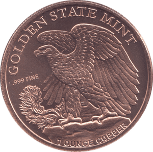 1oz FINE COPPER .999 GOLDEN STATE MINT REF E5 - Copper 1 oz Coins - Cambridgeshire Coins