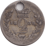 1838 HOLED MAUNDY TWOPENCE ( FAIR ) - MAUNDY TWOPENCE - Cambridgeshire Coins
