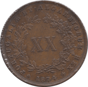 1874 TWENTY REIS PORTUGAL - WORLD COINS - Cambridgeshire Coins