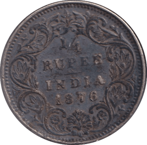 1876 SILVER 1/4 RUPEE INDIA - SILVER WORLD COINS - Cambridgeshire Coins