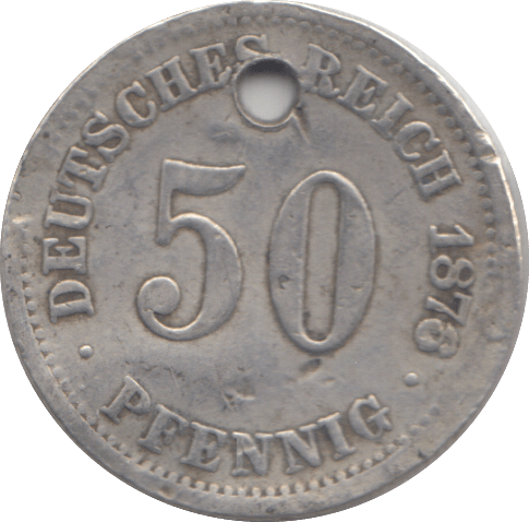 1878 50 PFENNIG GERMANY HOLED - WORLD COINS - Cambridgeshire Coins