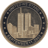 2001 UNITED WE STAND SEPTEMBER 11TH 2001 COMMEMORATIVE MEDALLION - MEDALS & MEDALLIONS - Cambridgeshire Coins