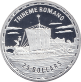 2007 SILVER PROOF 25 DOLLAR TRIREME ROMANO - SILVER WORLD COINS - Cambridgeshire Coins
