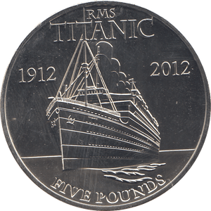 2012 5 POUNDS TITANIC 100TH ANNIVERSARY - WORLD COINS - Cambridgeshire Coins