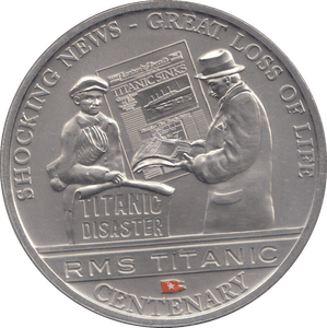2012 ONE DOLLAR RMS TITANIC CENTENARY SHOCKING NEWS - GREAT LOSS OF LIFE - WORLD COINS - Cambridgeshire Coins