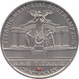 2012 ONE DOLLAR RMS TITANIC CENTENARY TITANIC MEMORIAL SOUTHAMPTON - WORLD COINS - Cambridgeshire Coins