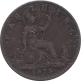 1875 FARTHING ( VF )