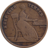 1854 VICTORIAN TOKEN KEEP YOUR TEMPER