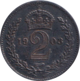 1903 MAUNDY TWO PENCE ( UNC )