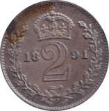 1891 MAUNDY TWO PENCE ( AUNC )