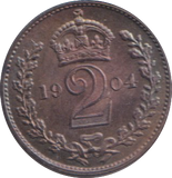 1904 MAUNDY TWO PENCE ( UNC )