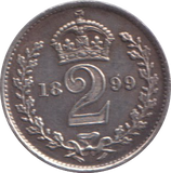 1899 MAUNDY TWO PENCE ( AUNC )