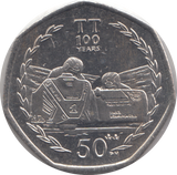 2007 FIFTY PENCE TT 100 YEARS