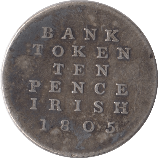 1805 SILVER IRISH BANK TOKEN TEN PENCE - BANK TOKEN - Cambridgeshire Coins