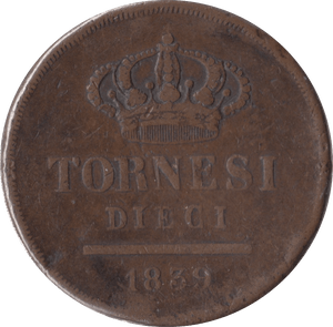 1839 ITALY 10 TORNESI - WORLD COINS - Cambridgeshire Coins