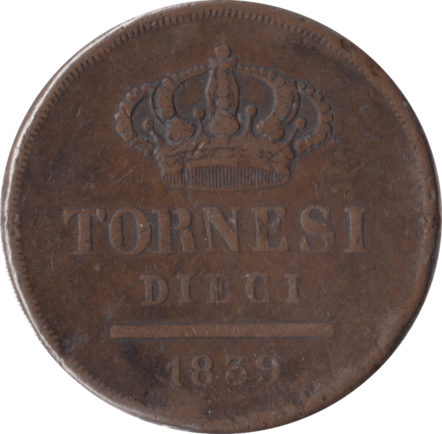 1839 ITALY 10 TORNESI - WORLD COINS - Cambridgeshire Coins