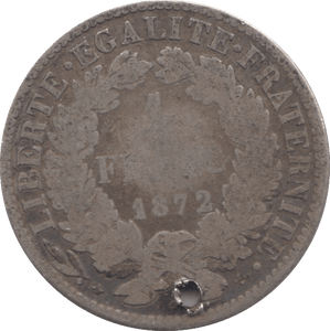 1872 HOLED SILVER ONE FRANC FRANCE - SILVER WORLD COINS - Cambridgeshire Coins