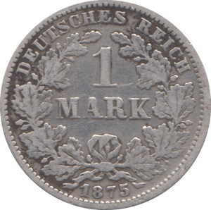 1875 SILVER 1 MARK GERMAN EMPIRE - SILVER WORLD COINS - Cambridgeshire Coins