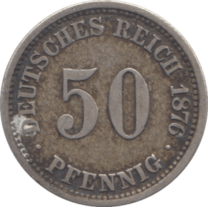 1876 SILVER FIFTY PFENNIG GERMANY - SILVER WORLD COINS - Cambridgeshire Coins