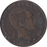 1879 10 CENTIMOS SPAIN - WORLD COINS - Cambridgeshire Coins