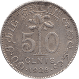 1926 SILVER 50 CENTS CEYLON REF H63 - WORLD SILVER COINS - Cambridgeshire Coins