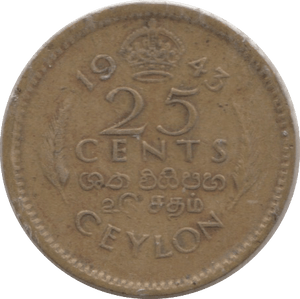 1943 CEYLON 25 CENTS - WORLD COINS - Cambridgeshire Coins