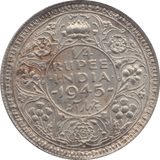 1945 SILVER 1/4 RUPEE INDIA 7 - SILVER WORLD COINS - Cambridgeshire Coins