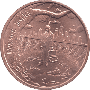 1oz FINE COPPER .999 BANKSTER JUSTICE REF E71 - Copper 1 oz Coins - Cambridgeshire Coins