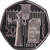 2003 FIFTY PENCE PROOF SUFFRAGETTE - 50p Proof - Cambridgeshire Coins