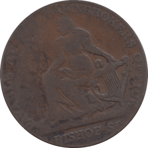1804 PENNY TOKEN PAYABLE AT THE PAWNBROKERS OFFICE BISHOP ST ( REF 4 )