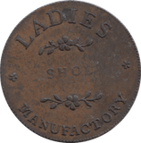1795 Ladies Shoe Manufactory Half Penny Token
