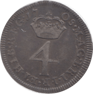 1708 MAUNDY FOURPENCE ( VF )