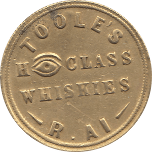 1800 BRASS ADVERT TOKEN TOOLES HIGH CLASS WHISKIES REF H160