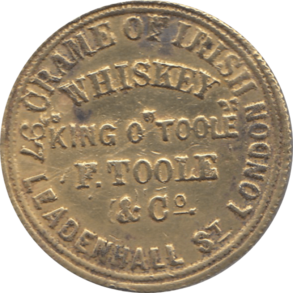 1800 BRASS ADVERT TOKEN TOOLES HIGH CLASS WHISKIES REF H160