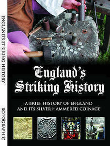 England's Striking History: A brief History of England Silver Hammered Coinage - Coin Book - Cambridgeshire Coins